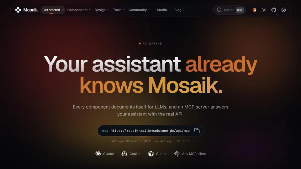Mosaik-Website, Abschnitt AI-native: „Your assistant already knows Mosaik.“ mit der Adresse des MCP-Servers, MCP über Streamable HTTP, ohne API-Schlüssel, 23 Werkzeuge